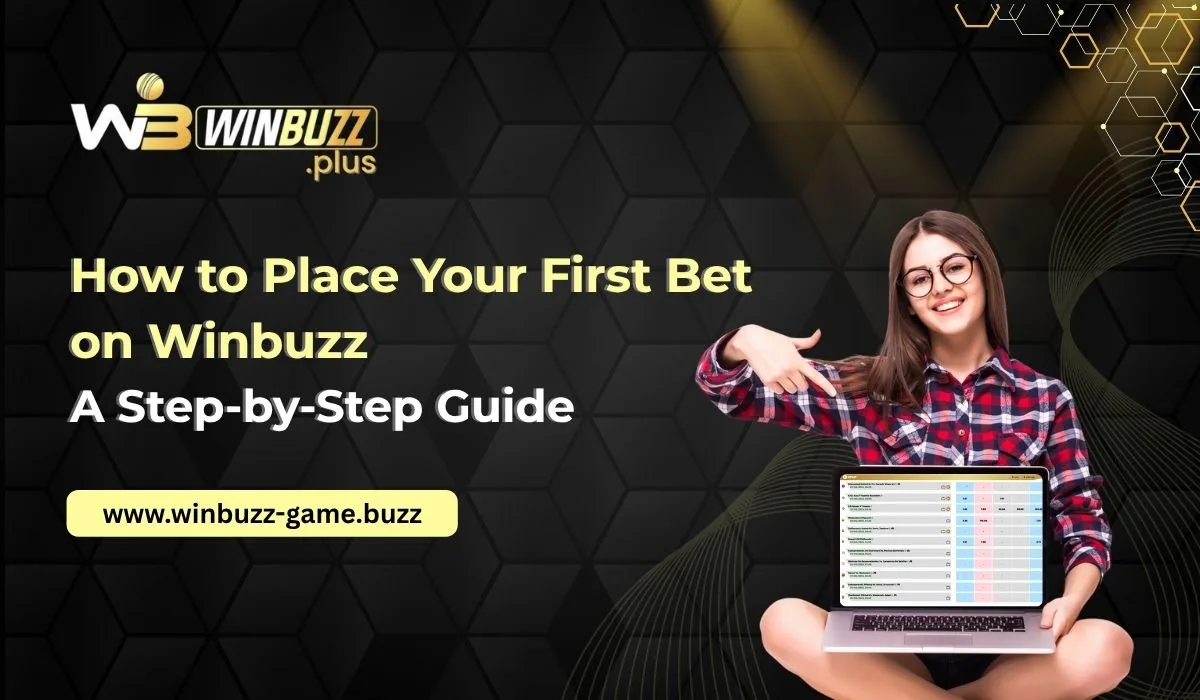 How to Place You First Bet on winbuzz